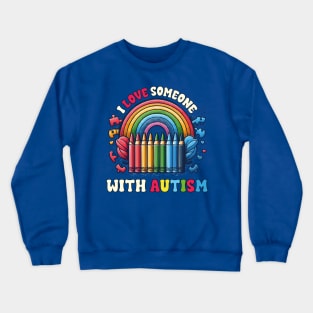 I Love Someone With Autism Awareness Puzzle SPED Teacher Crewneck Sweatshirt